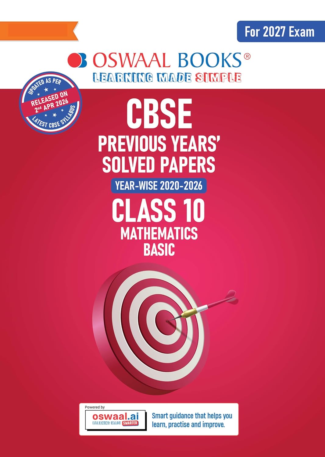 Oswaal CBSE Mathematics Basic, Class 10 Previous Years Papers Year-wise (2017–2026)